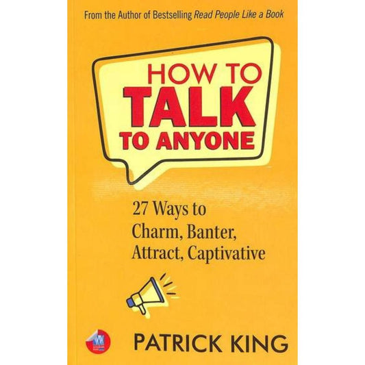 How to Talk to Anyone by Patrick King