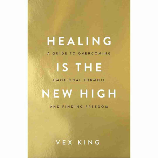 Healing Is the New High: A Guide to Overcoming Emotional Turmoil and Finding Freedom by Vex King - Brilliant Books