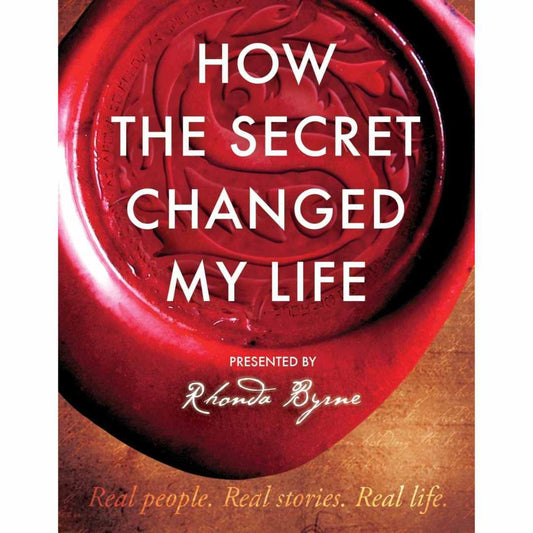 How The Secret Changed My Life (Hardcover) by Rhonda Byrne