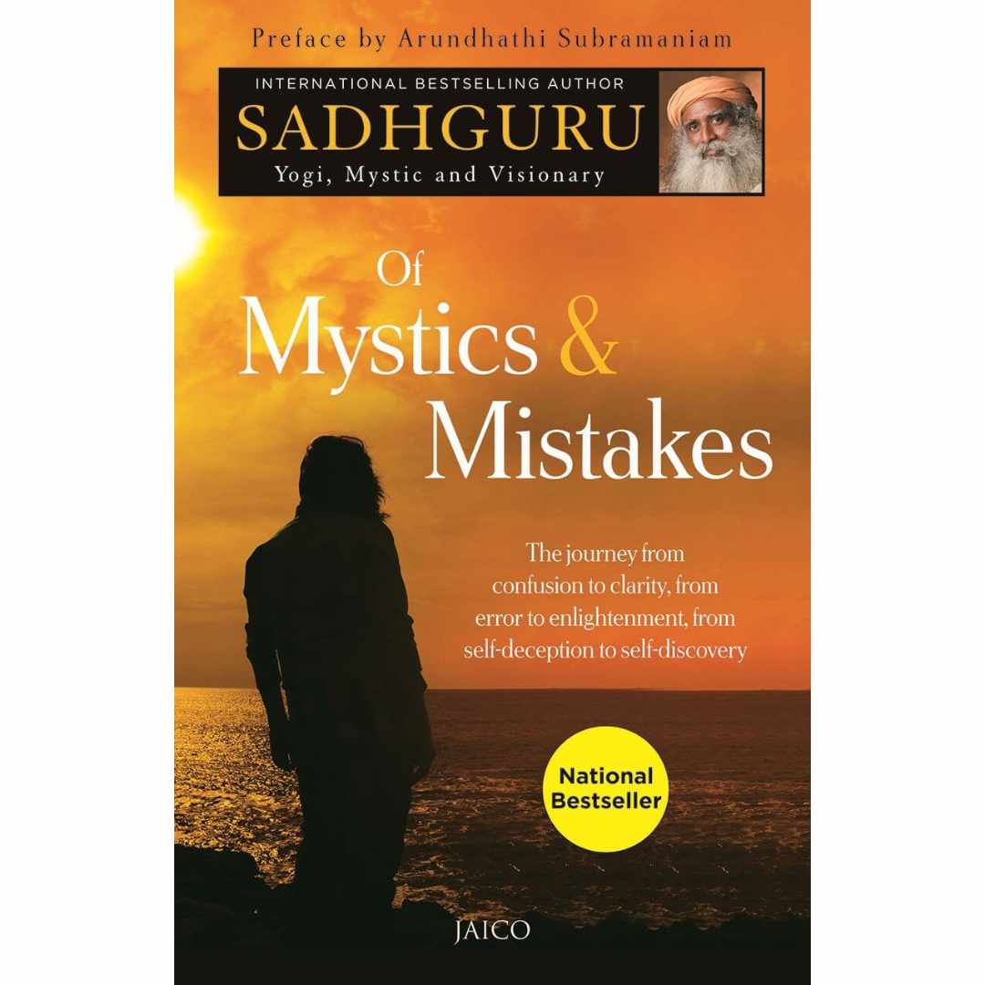 Of Mystics & Mistakes by Sadhguru