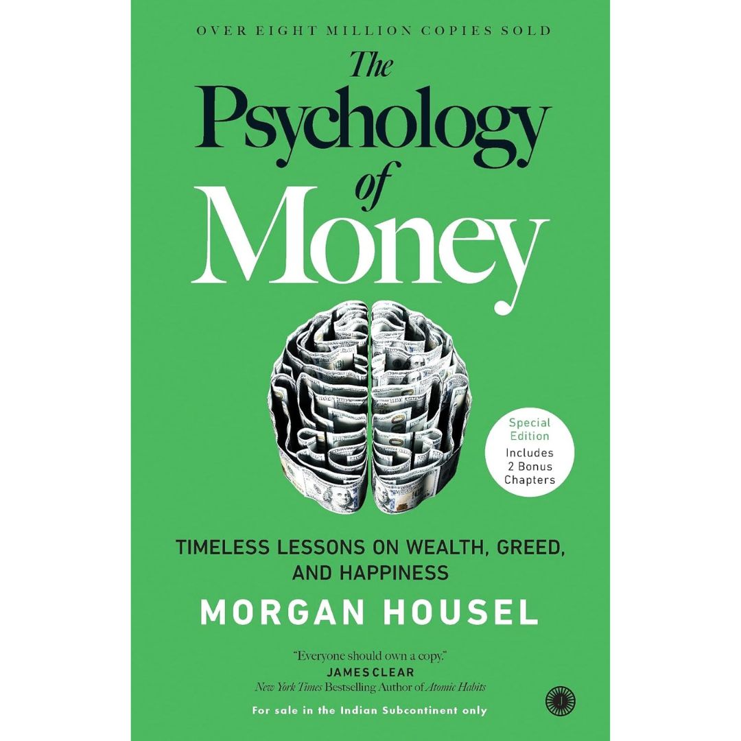 The Psychology of Money: Timeless Lessons on Wealth, Greed, and Happiness (Special Edition) - Includes 2 Bonus Chapters by Morgan Housel