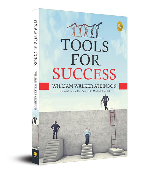 Tools For Success by William Walker Atkinson