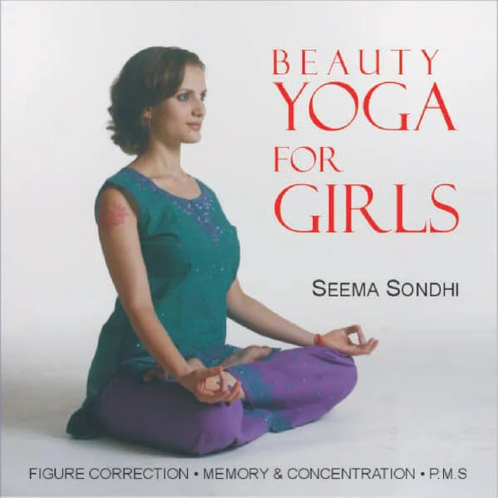 Beauty Yoga for Girls by Seema Sondhi