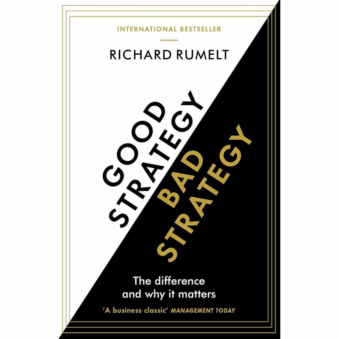 Good Strategy/Bad Strategy (New Ed.) by Richard Rumelt