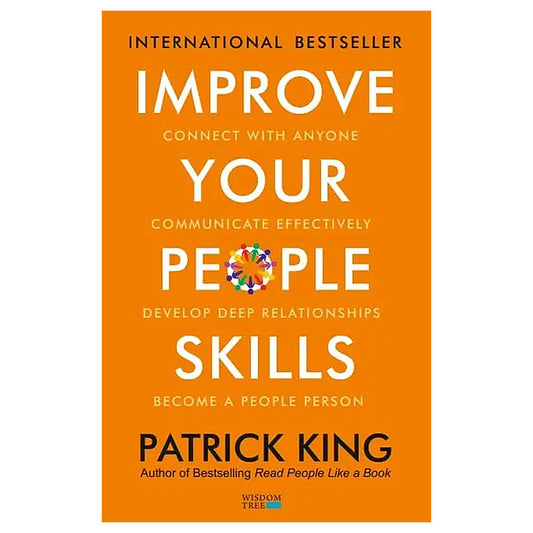 Improve Your People Skills by Patrick King