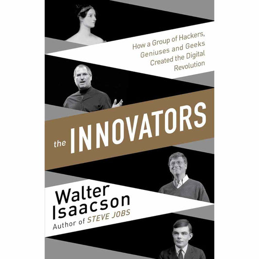 The Innovators by Walter Isaacson - Brilliant Books