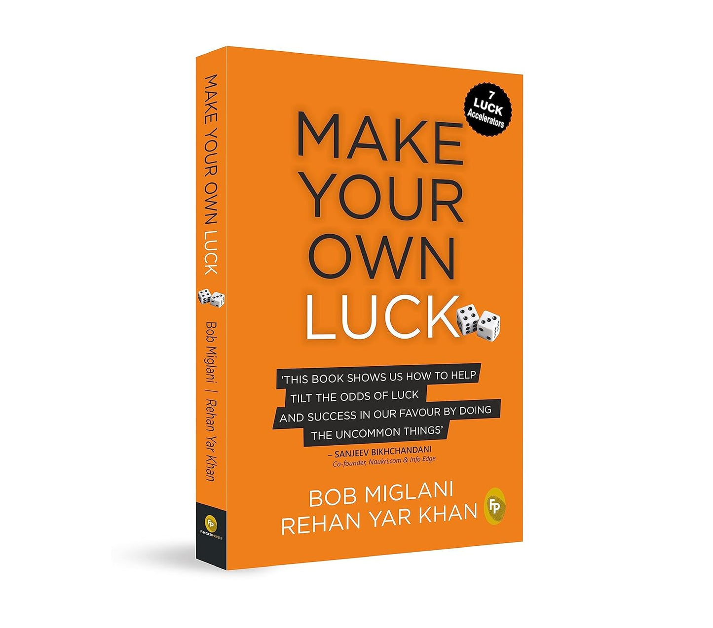 Make Your Own Luck: How to Increase Your Odds of Success in Sales, Startups, Corporate Career and Life by Bob Miglani & Rehan Yar Khan