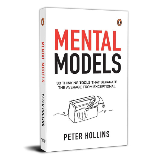 Mental Models: 30 Thinking Tools That Separate the Average from Exceptional | Peter Hollins on Smarter Decisions, Critical Thinking, and Problem-Solving by Peter Hollins