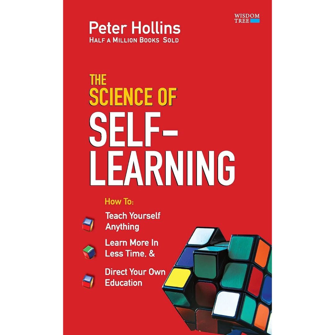 The Science of Self Learning by Peter Hollins