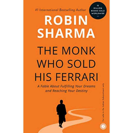 The Monk Who Sold His Ferrari by Robin Sharma