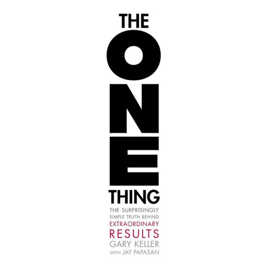 The One Thing (Hardcover) by Gary Keller and Jay Papasan